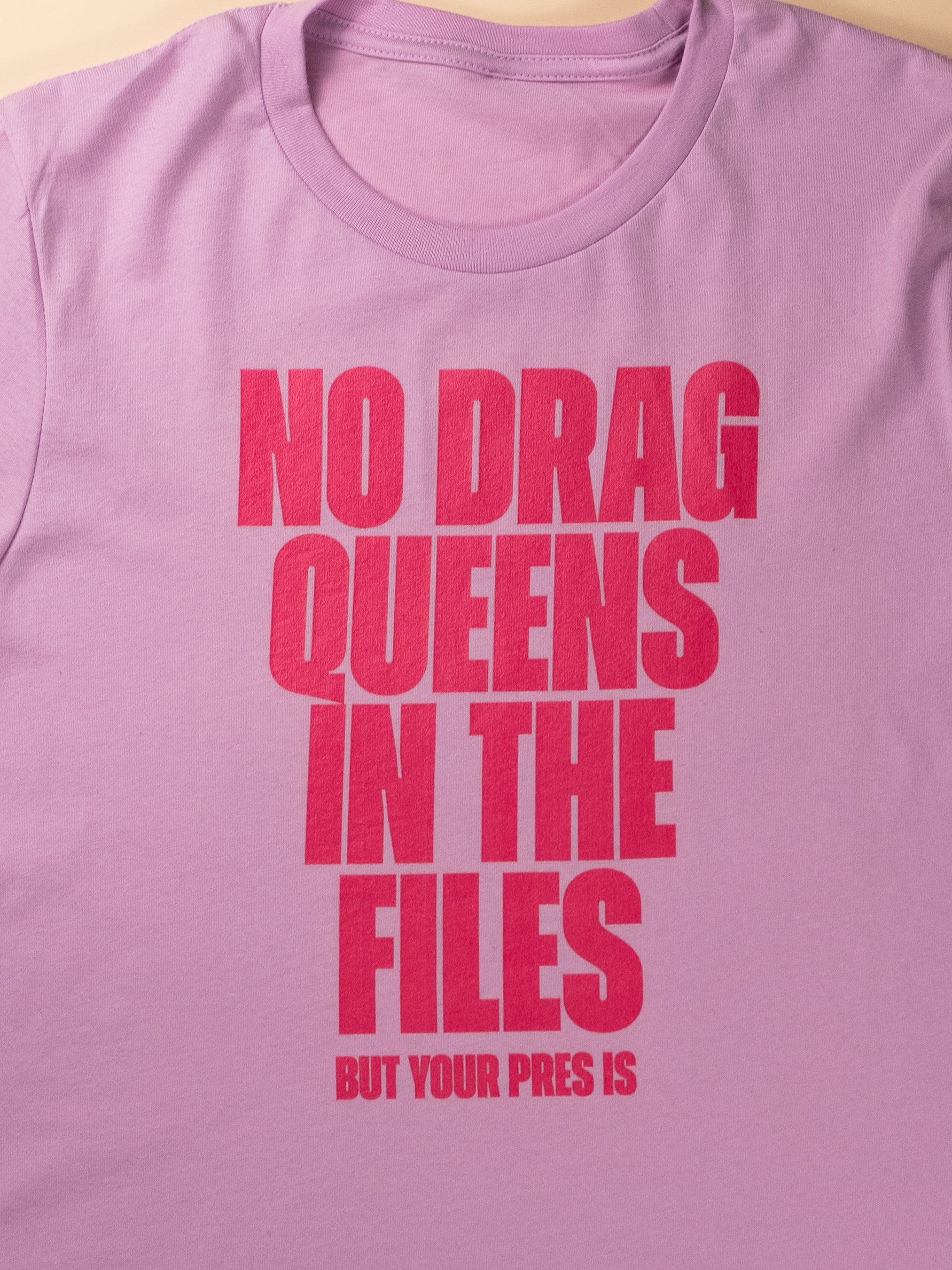 No Drag Queens In The Files Unisex T-Shirt