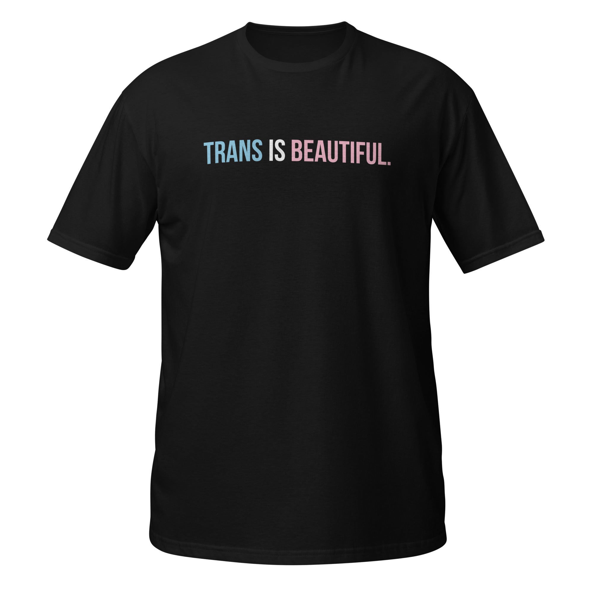 Camiseta unisex Trans is Beautiful