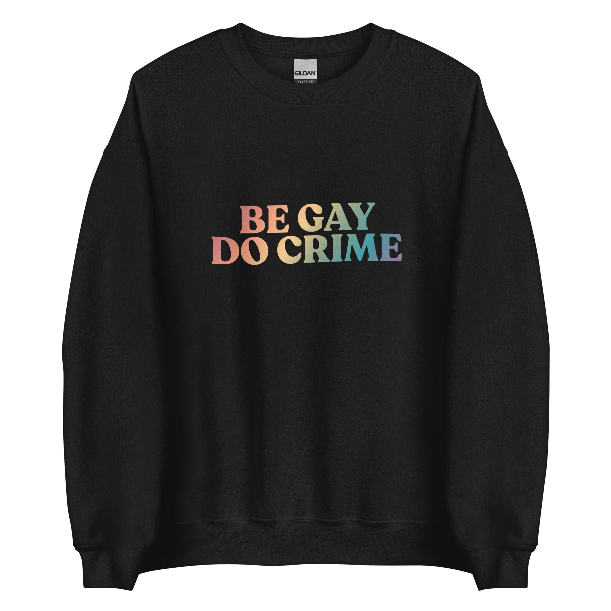 Sudadera unisex "Sé gay y haz crimen"