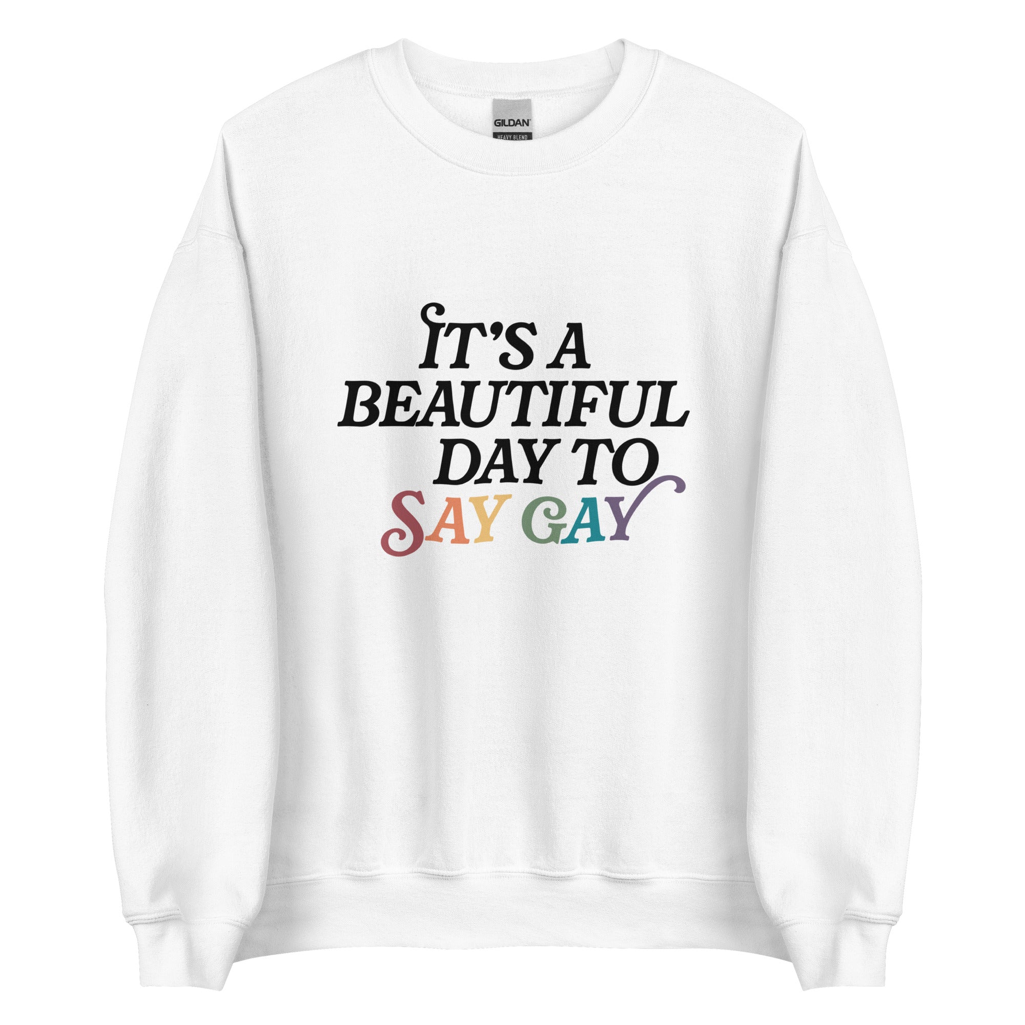 Sudadera unisex "Es un hermoso día para decir gay"