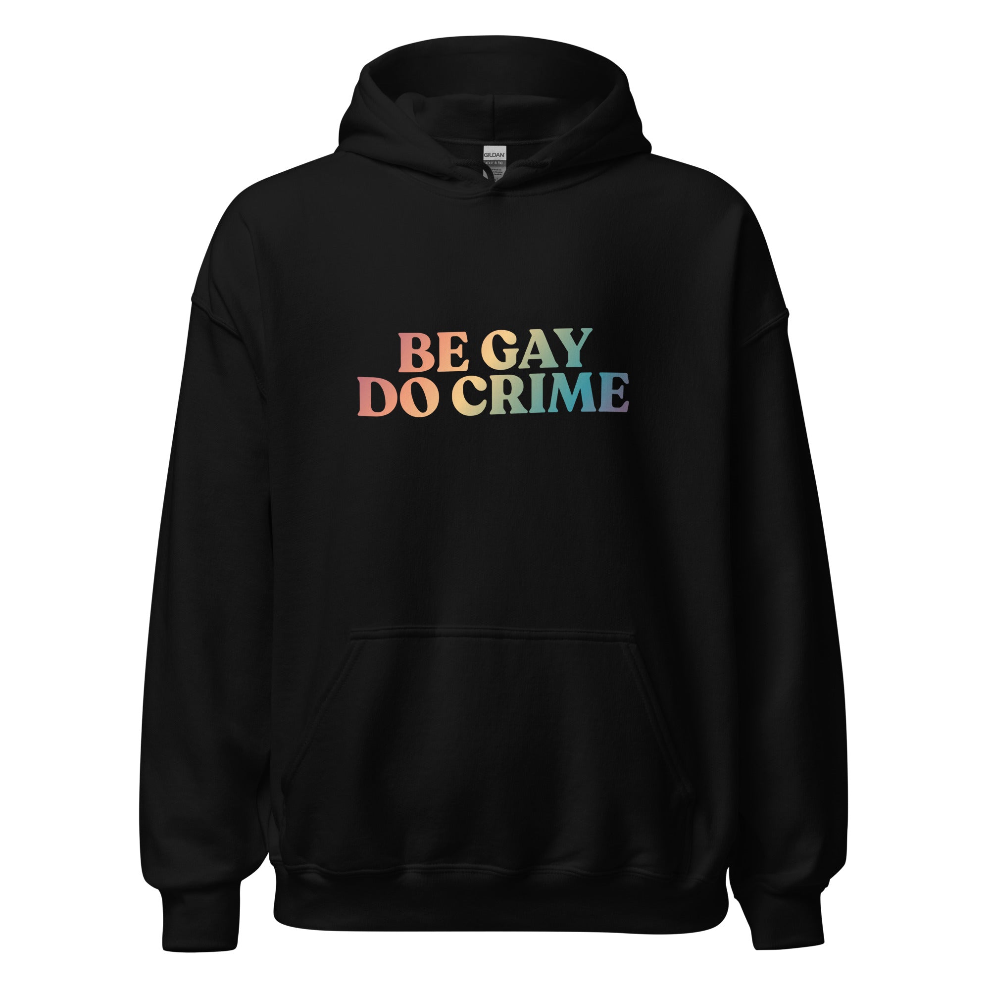 Sudadera unisex con capucha "Sé gay y haz crimen"