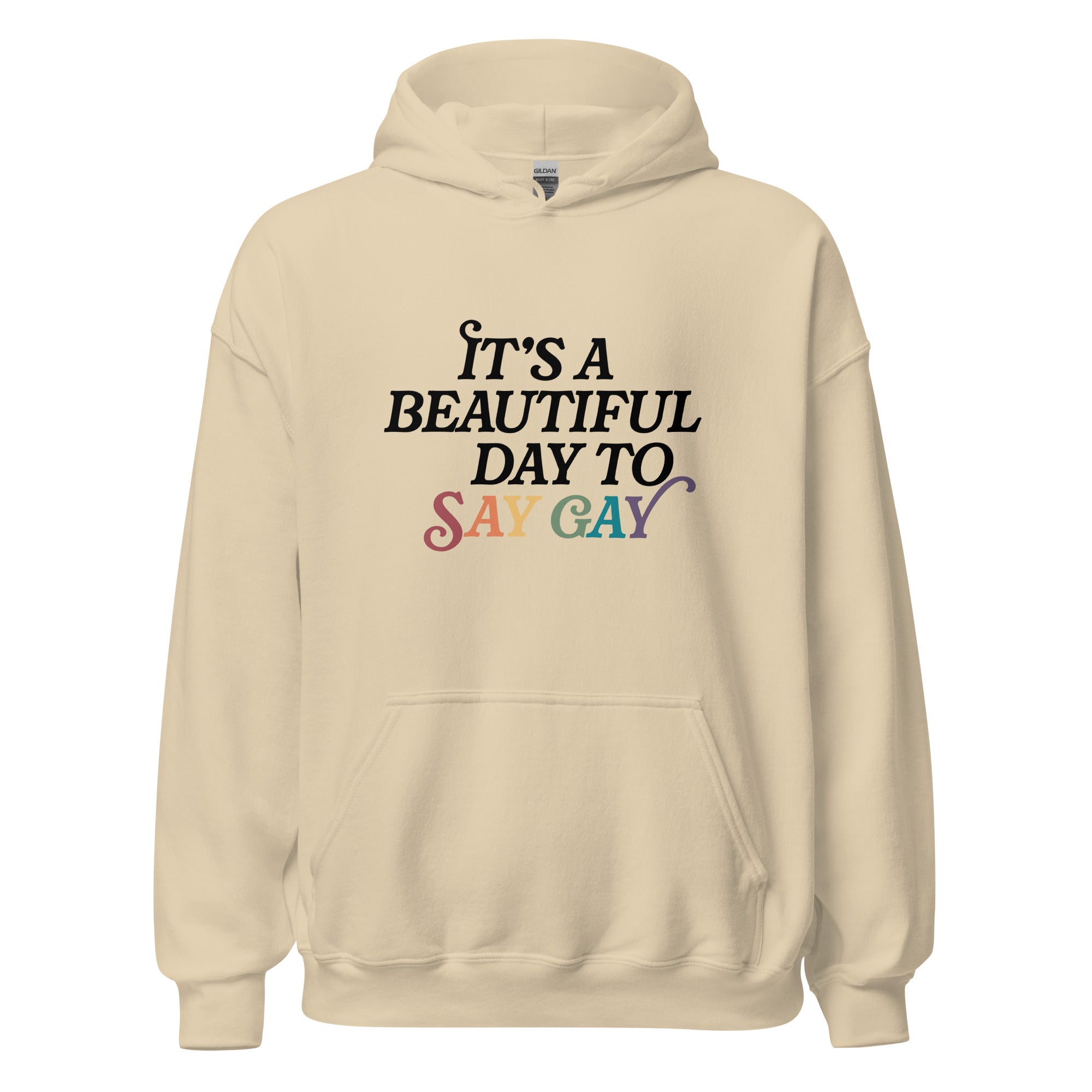Es un hermoso día para decir "gay" Sudadera unisex
