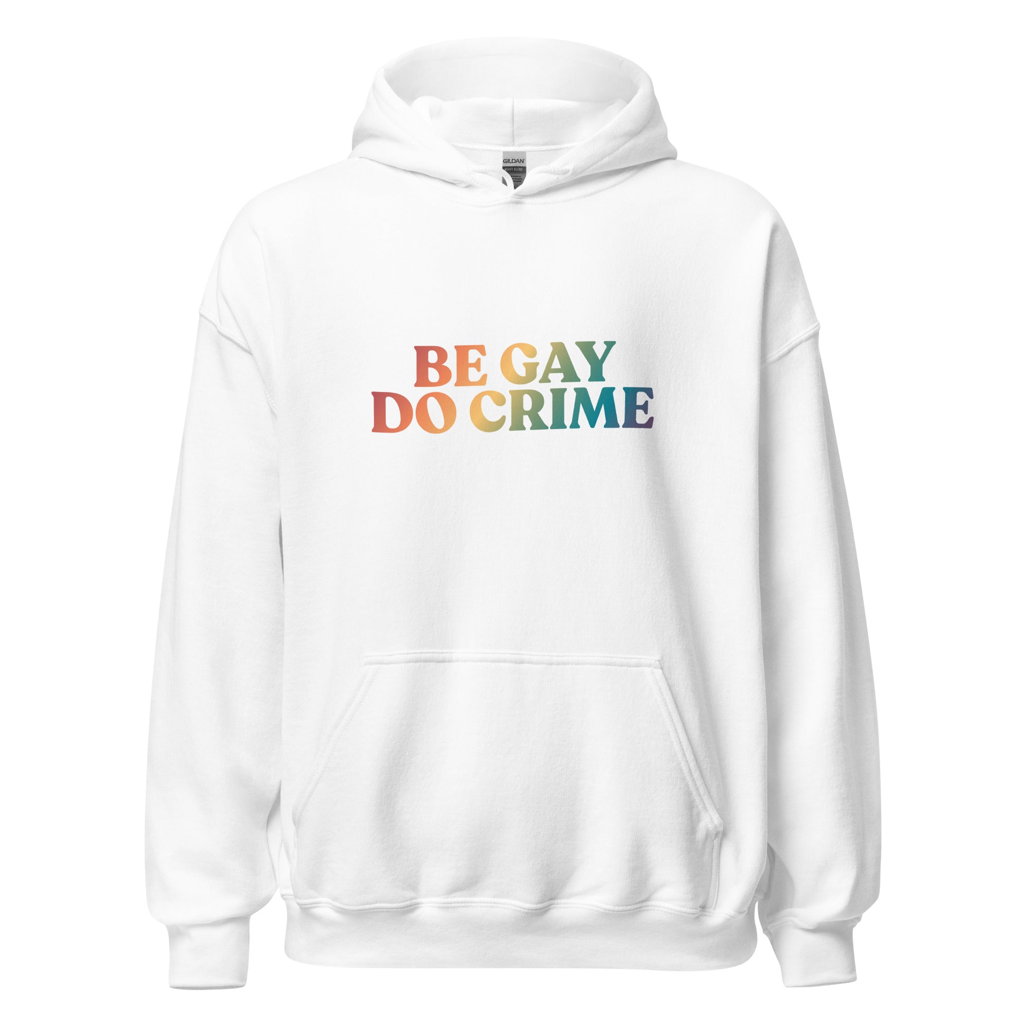 Sudadera unisex con capucha "Sé gay y haz crimen"