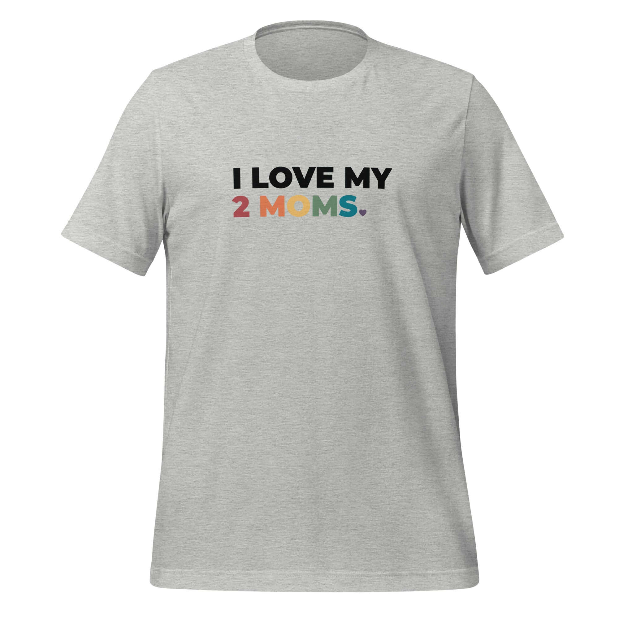 Camiseta unisex "Amo a mis dos mamás"