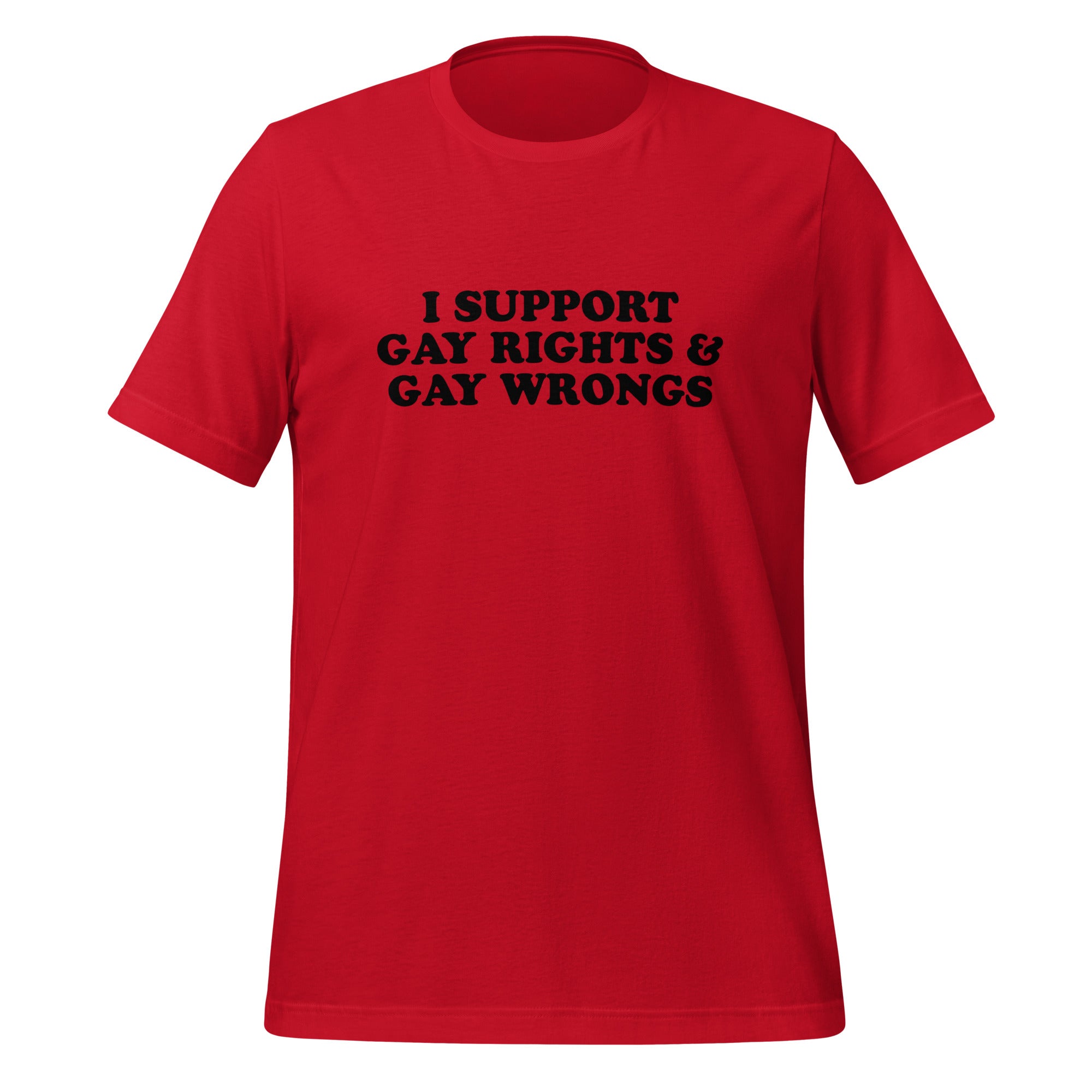 Camiseta unisex "Apoyo los derechos y los errores de los homosexuales"