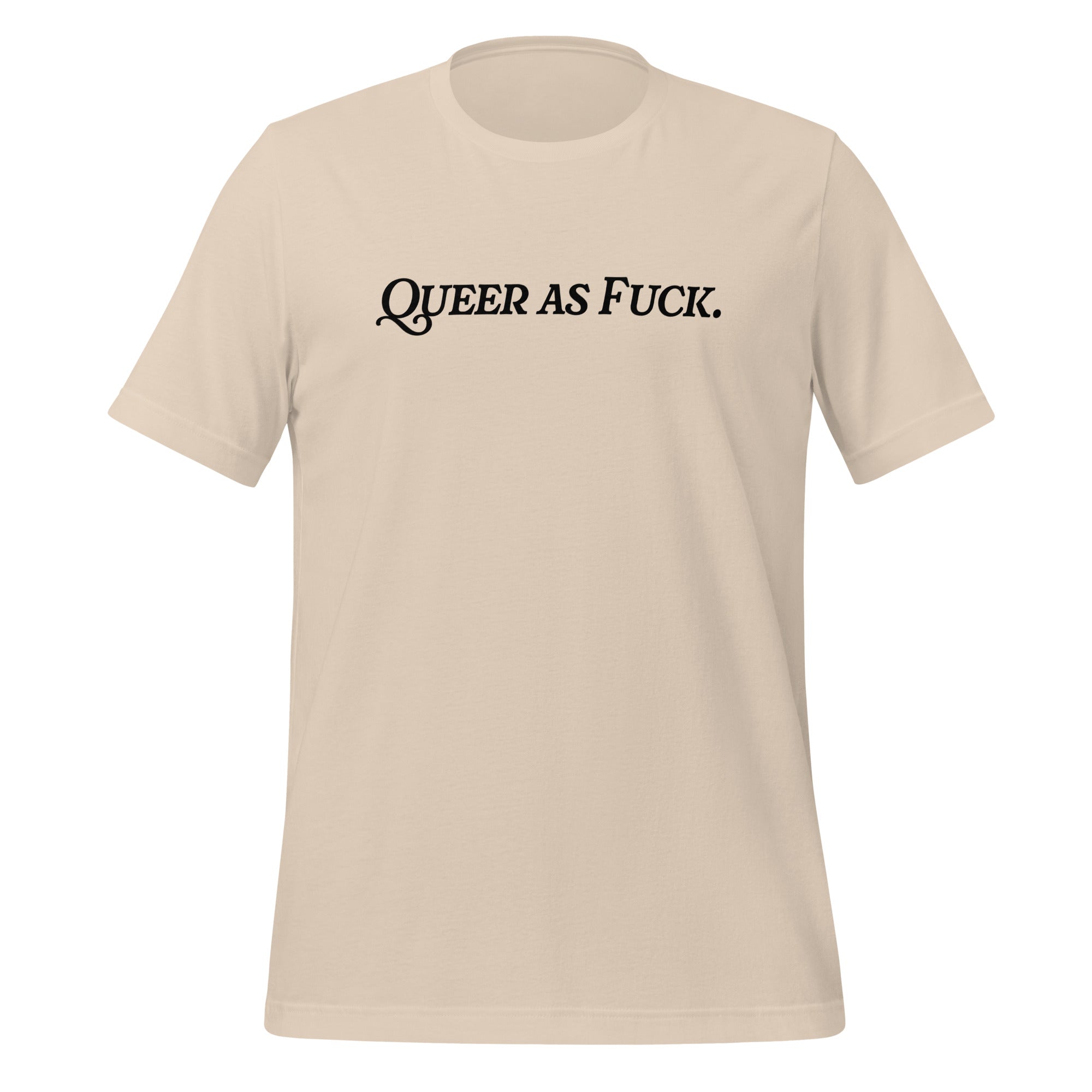 Camiseta unisex "Queer As Fuck"