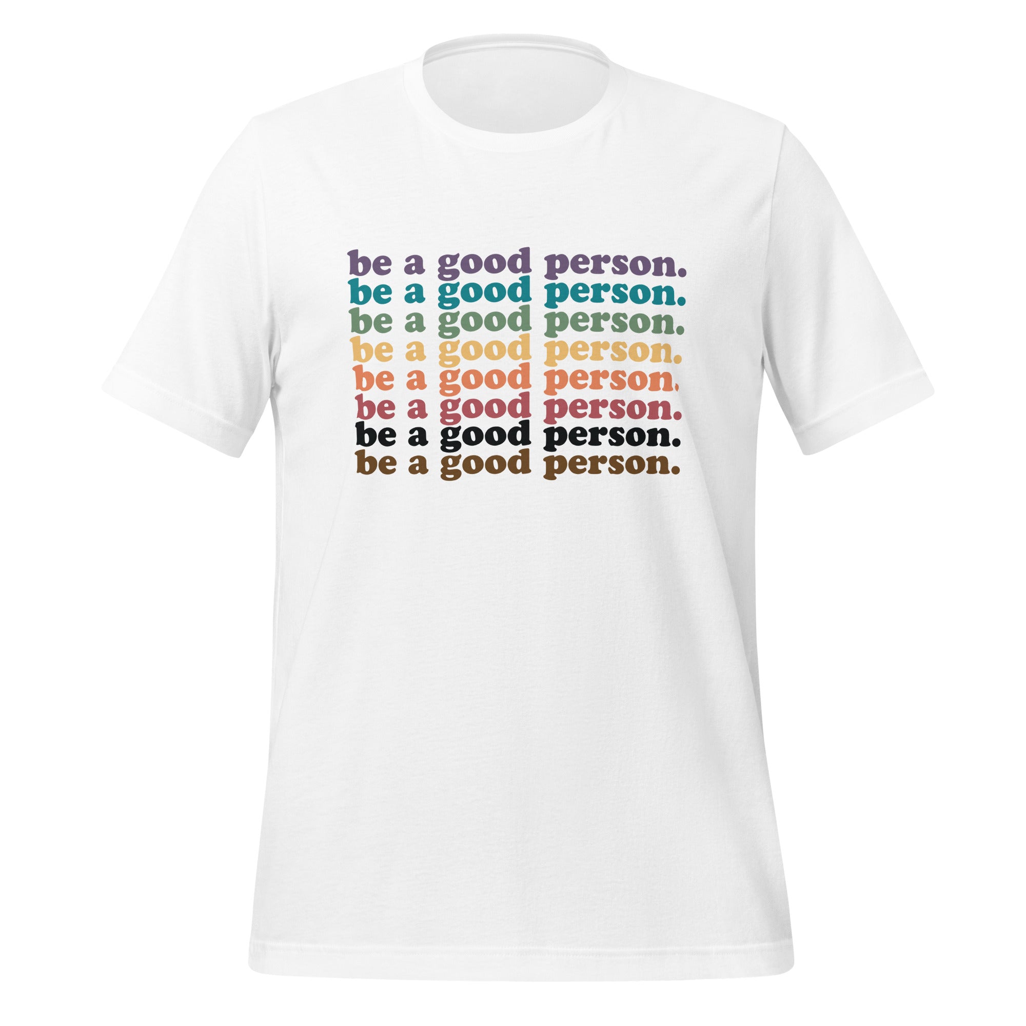 Camiseta unisex "Sea una buena persona"