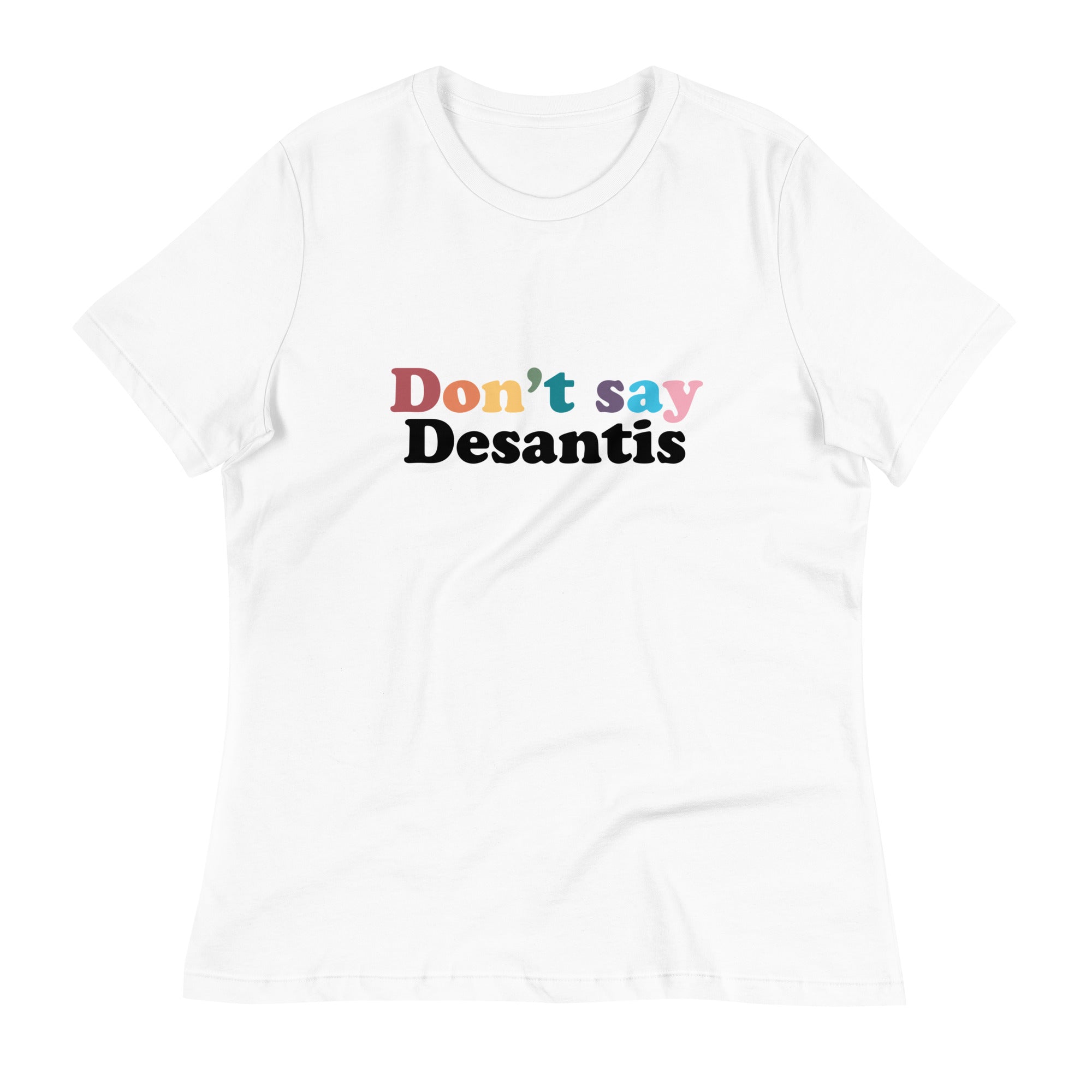 Camiseta relajada para mujer Don't Say Desantis