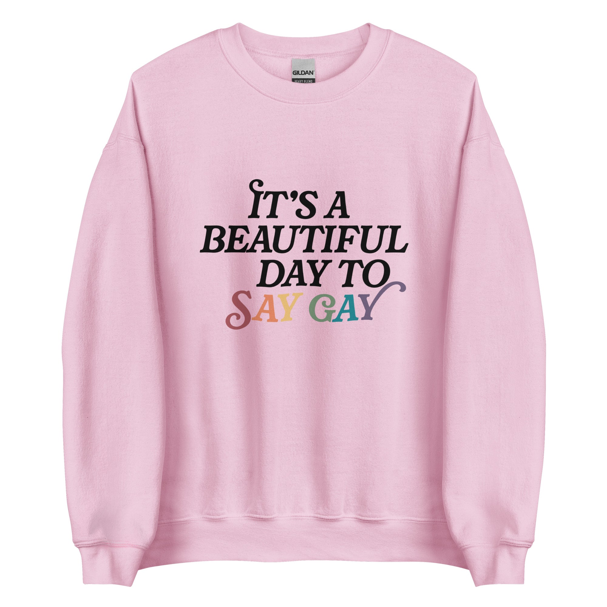 Sudadera unisex "Es un hermoso día para decir gay"