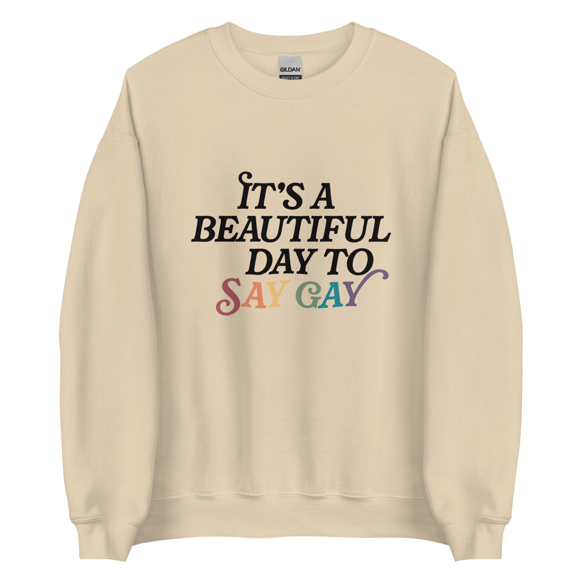 Sudadera unisex "Es un hermoso día para decir gay"