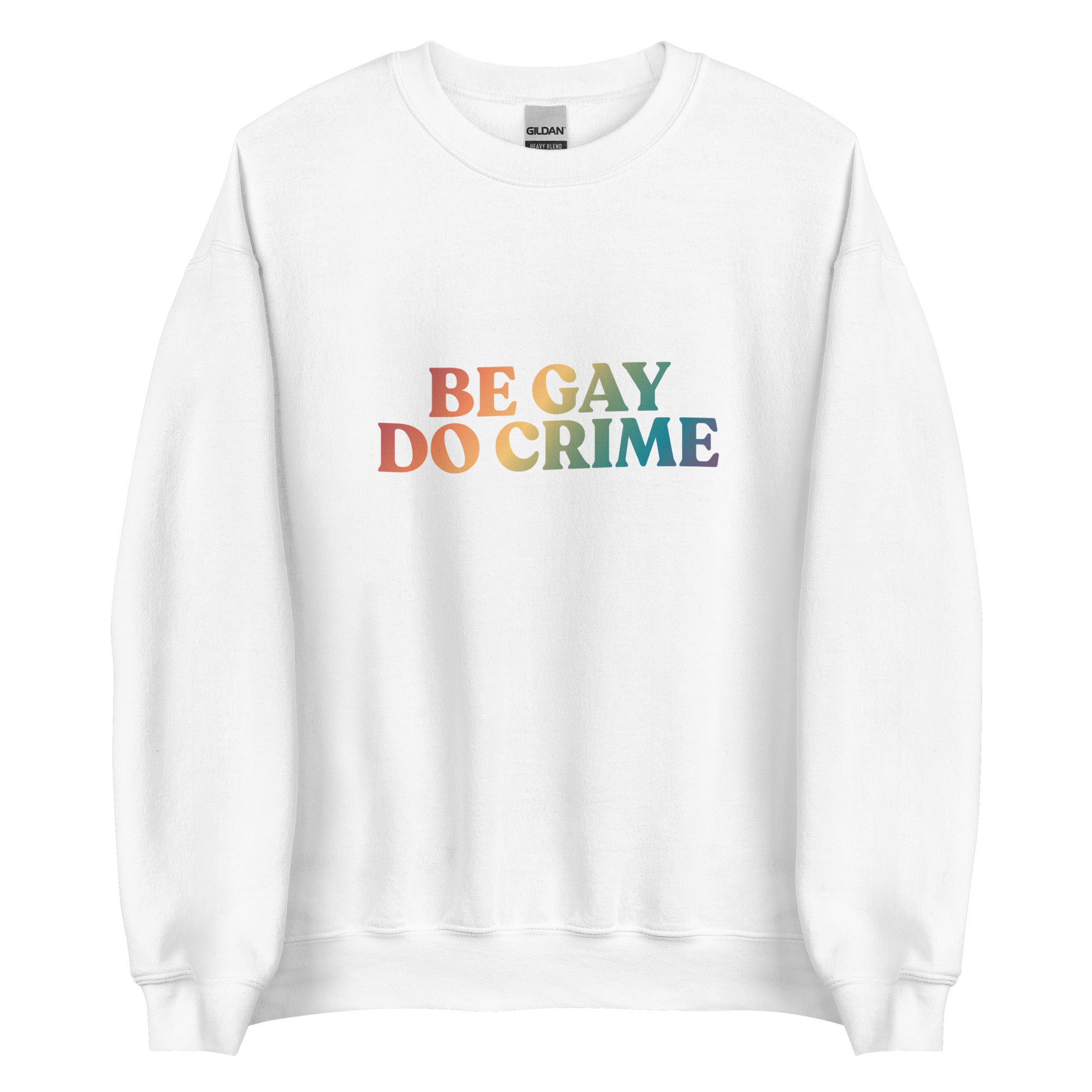 Sudadera unisex "Sé gay y haz crimen"