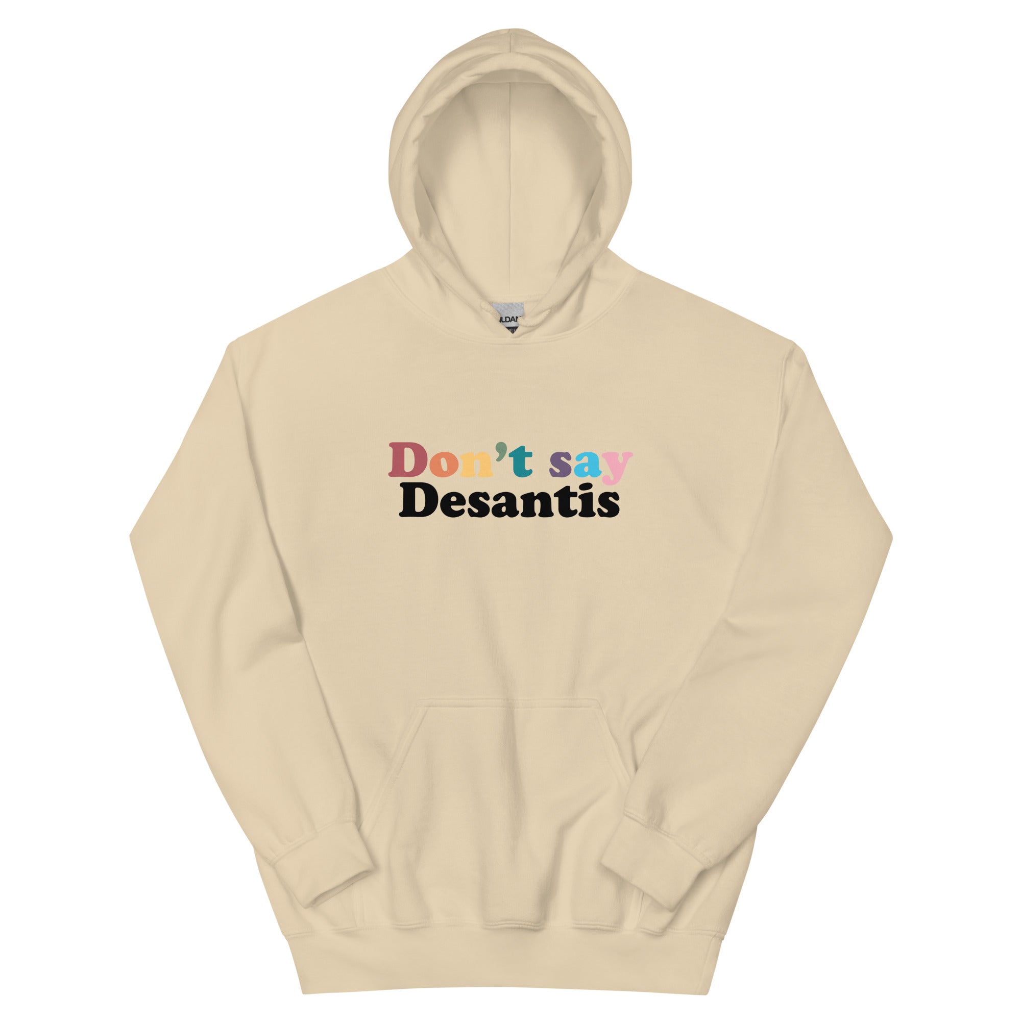 Sudadera unisex con capucha Don't Say Desantis