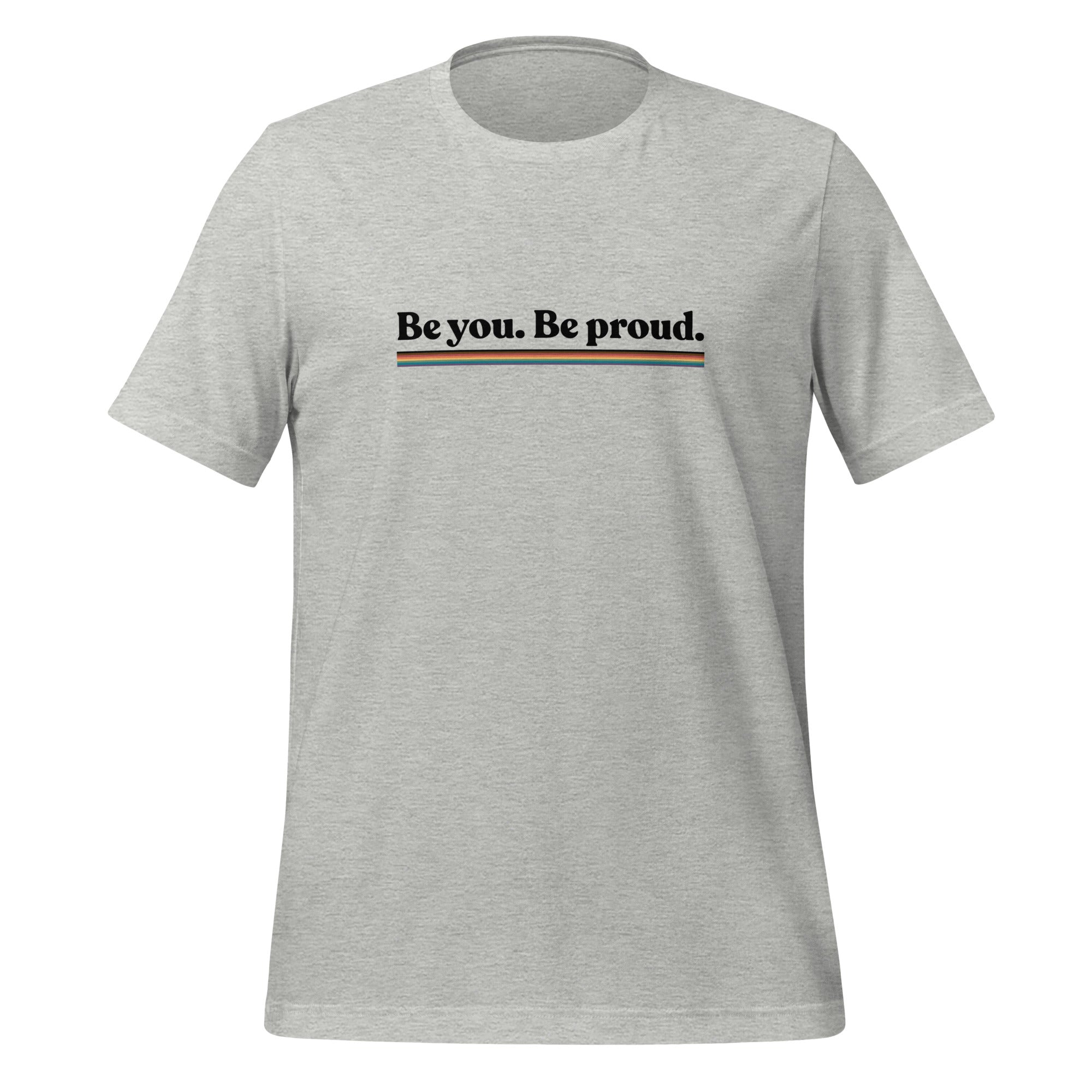 Camiseta unisex "Sé tú, sé orgulloso"