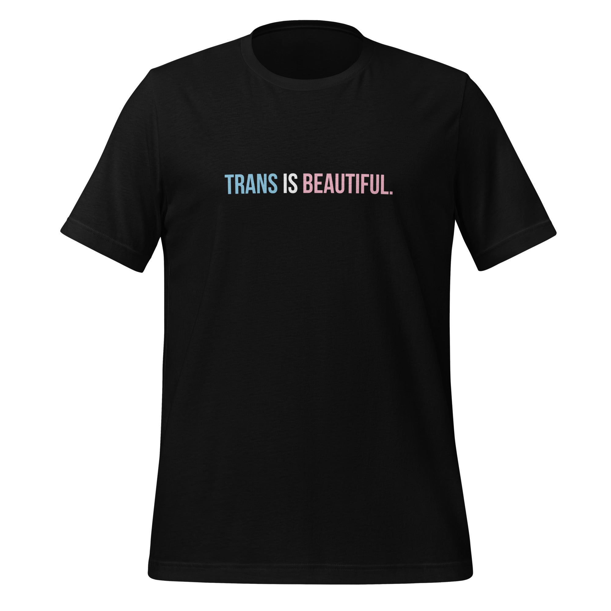 Camiseta unisex Trans Is Beautiful