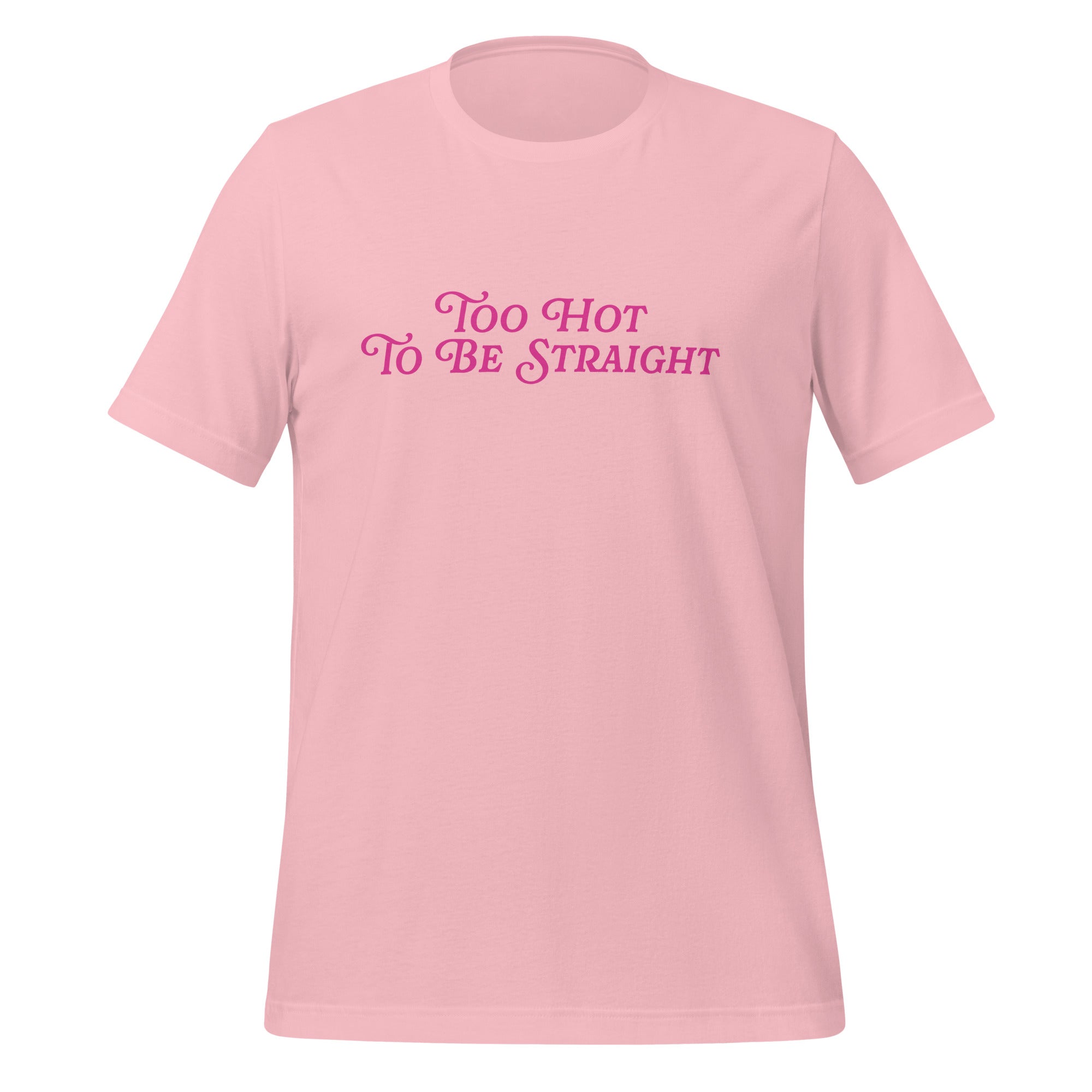 Camiseta unisex demasiado sexy para ser heterosexual