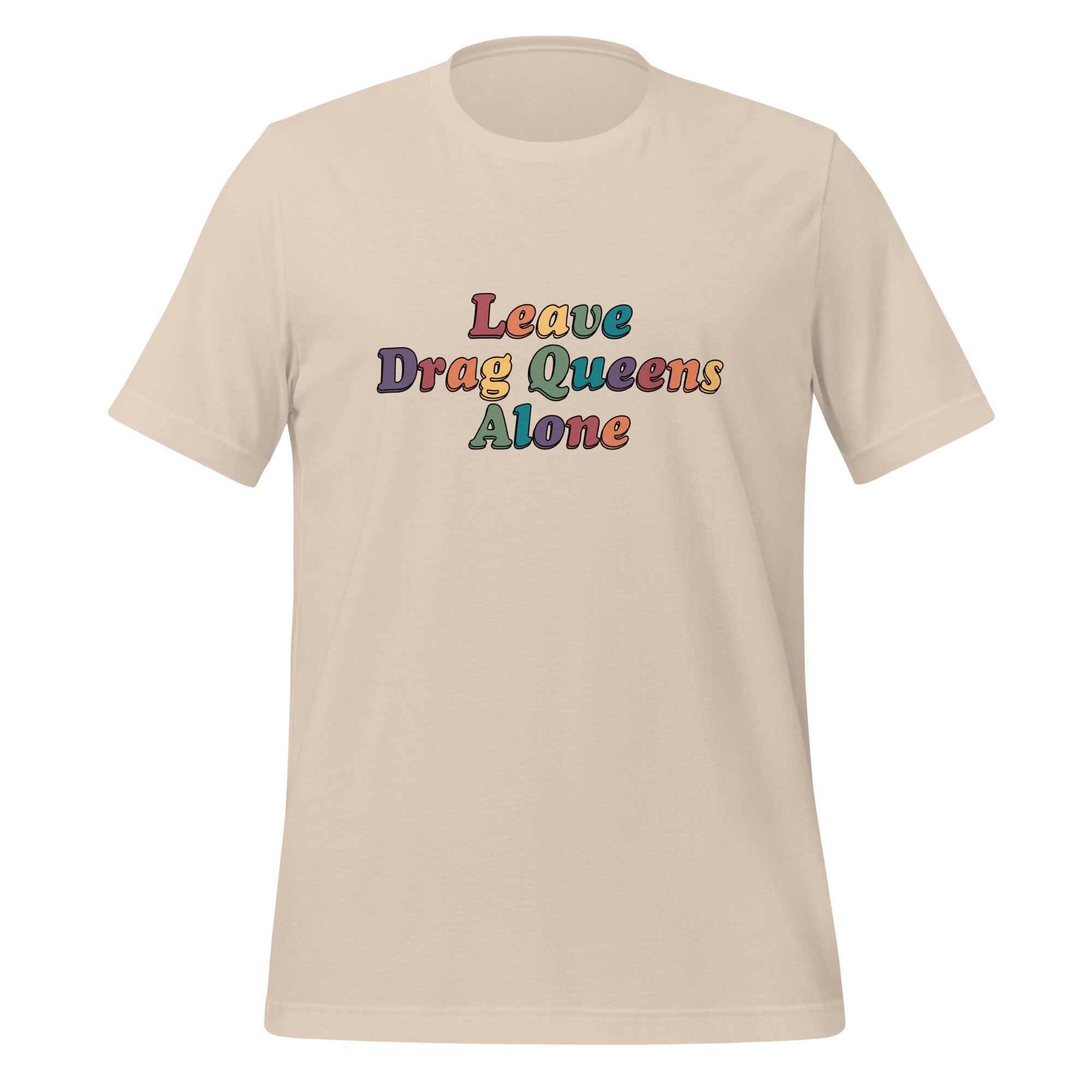 Camiseta unisex "Dejad en paz a las Drag Queens"