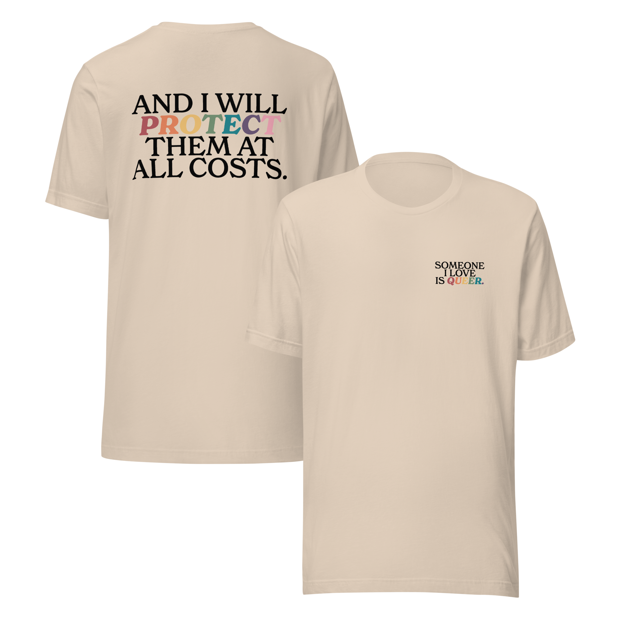 Camiseta unisex "Alguien a quien amo es queer y lo protegeré a toda costa"