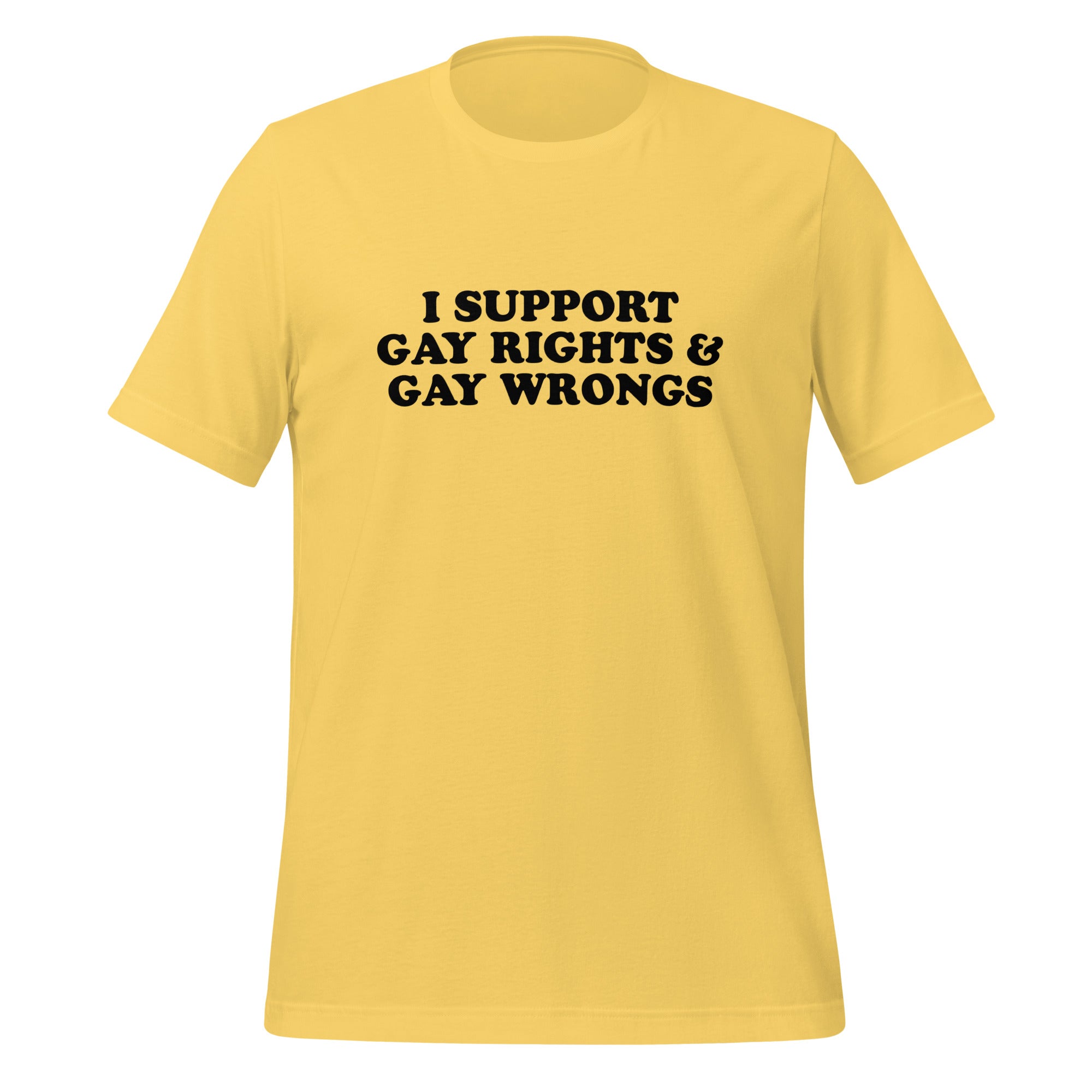 Camiseta unisex "Apoyo los derechos y los errores de los homosexuales"
