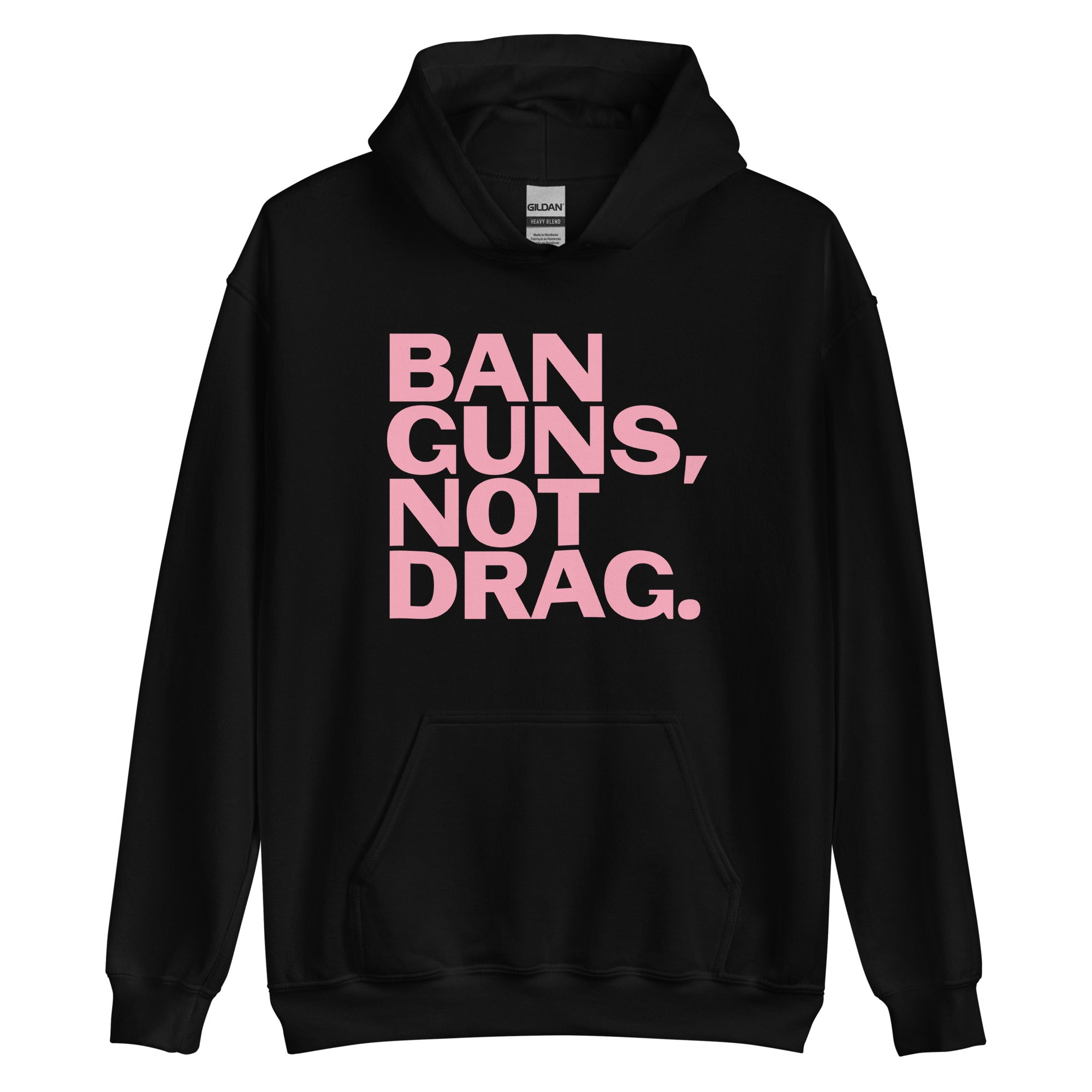 Sudadera unisex con capucha "Prohíban las armas, no el drag"